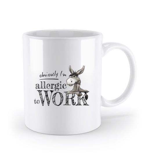 Allergisch gegen Arbeit - Esel - Standard Tasse-3